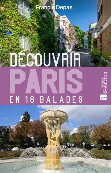 Découvrir Paris en 18 balades