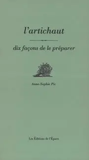 L'artichaut : dix façons de le préparer
