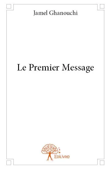 Le premier message