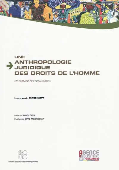 Une anthropologie juridique des droits de l'homme : les chemins de l'océan Indien