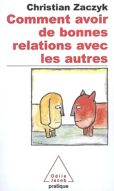 Comment avoir de bonnes relations avec les autres
