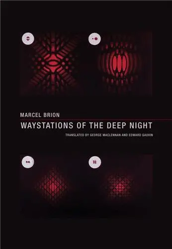 Marcel Brion Waystations of the Deep Night