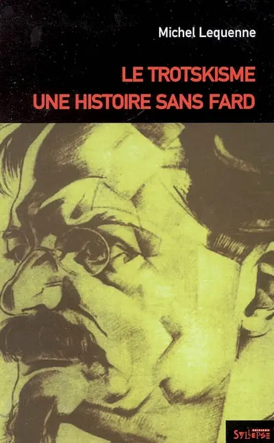 Le trotskisme, une histoire sans fard