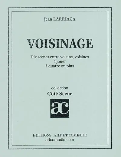 Voisinage : dix scènes entre voisins, voisines à jouer à quatre ou plus