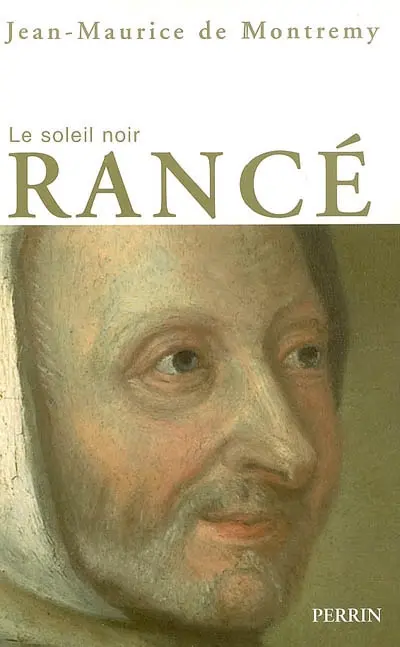 Rancé, le soleil noir