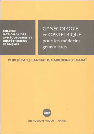 Gynécologie et obstétrique pour les médecins généralistes 2006