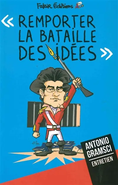 Remporter la bataille des idées : entretien avec Antonio Gramsci