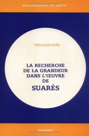 La Recherche de la grandeur dans l'oeuvre de Suarès