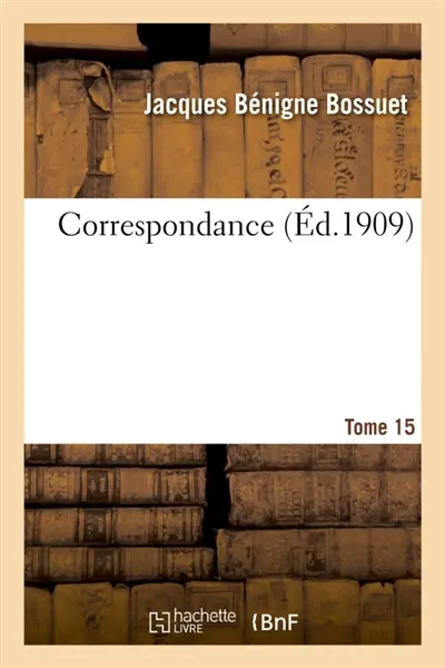 Correspondance. Tome 15
