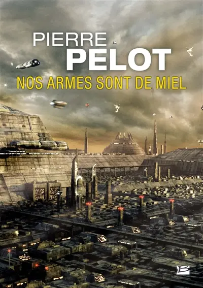 Nos armes sont de miel