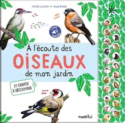 A l'écoute des oiseaux de mon jardin : 21 chants à découvrir