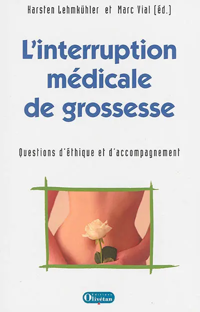 L'interruption médicale de grossesse : questions d'éthique et d'accompagnement