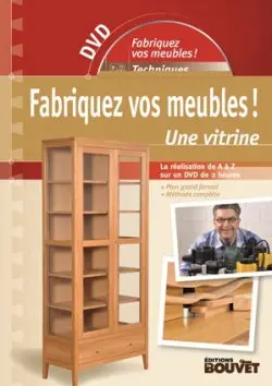 Fabriquez vos meubles ! : une vitrine