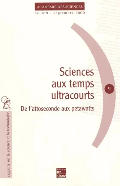 Sciences aux temps ultracourts : de l'attoseconde aux petawatts