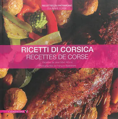 Cuisine de Corse : recettes du patrimoine culinaire corse. Recettes de Corse. Ricetti di Corsica