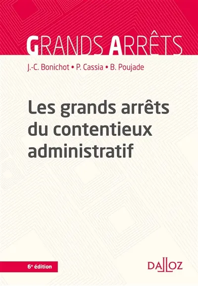 Les grands arrêts du contentieux administratif