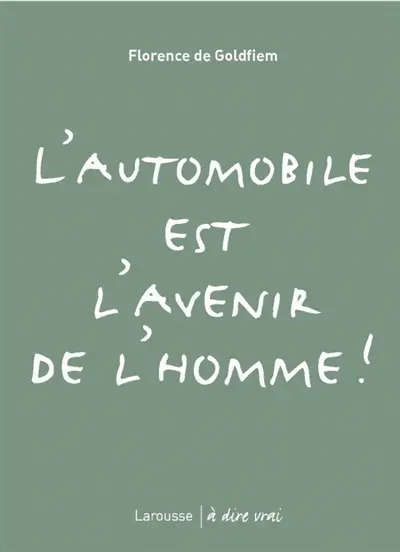 L'automobile est l'avenir de l'homme !