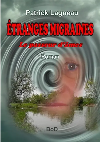 Etranges migraines : Le passeur d'âmes