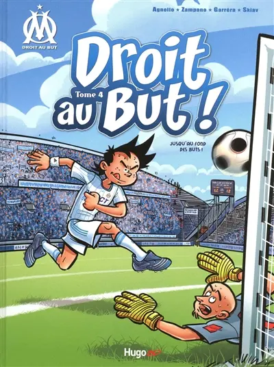 Droit au but !. Vol. 4. Jusqu'au fond des buts !