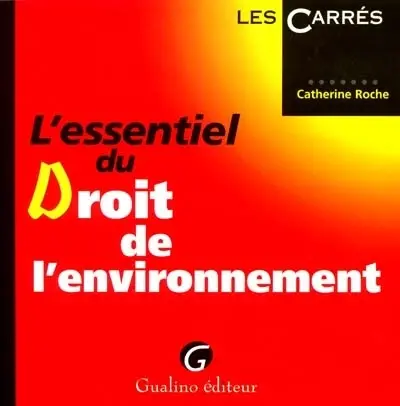 L'essentiel du droit de l'environnement