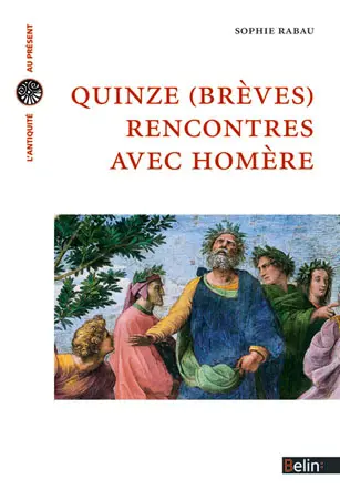 Quinze, brèves, rencontres avec Homère
