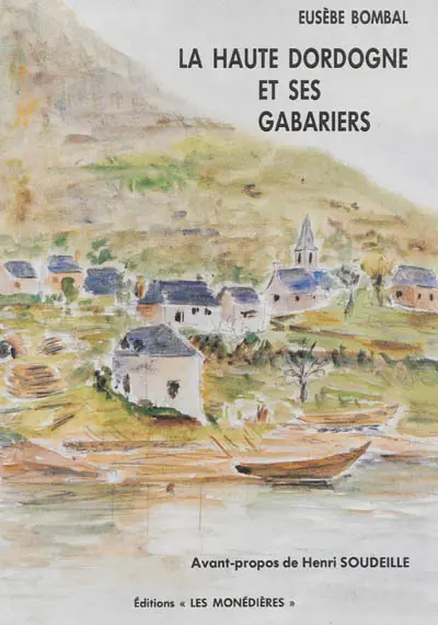 La Haute Dordogne et ses gabariers