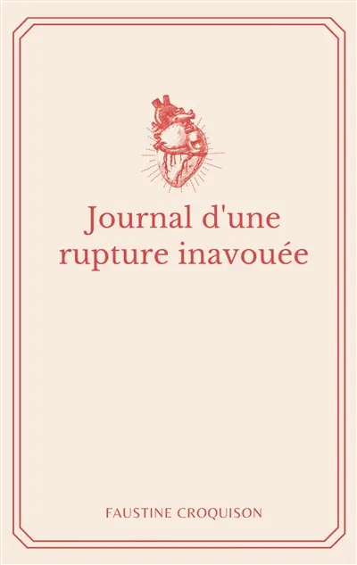 Journal d'une rupture inavouée