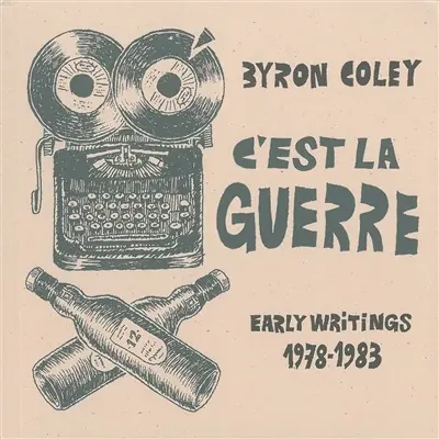 C'est la guerre : early writings, 1978-1983