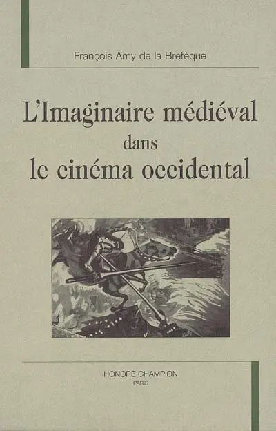 L'imaginaire médiéval dans le cinéma occidental