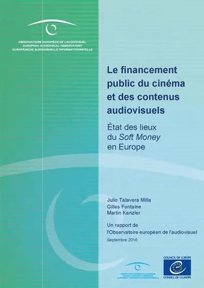 Le financement public du cinéma et des contenus audiovisuels : états des lieux du Soft money en Europe