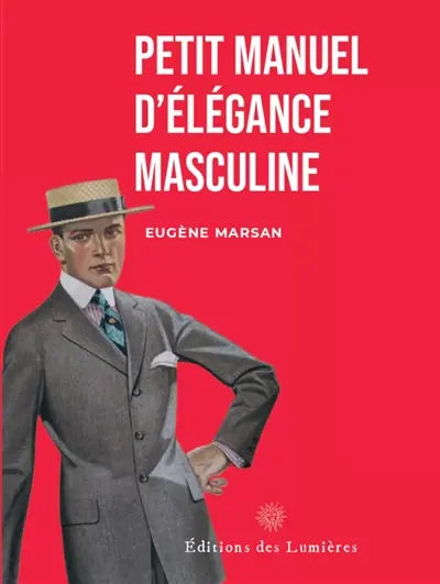 Petit manuel d'élégance masculine