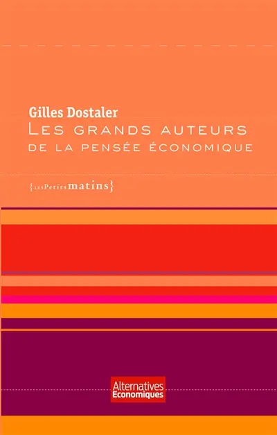 Les grands auteurs de la pensée économique