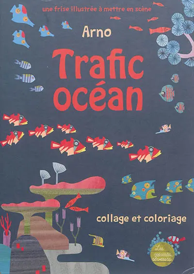 Trafic océan : une frise illustrée à mettre en scène : collage et coloriage