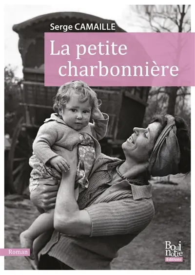 La petite charbonnière : d'après les confidences de Bernard Bonneau