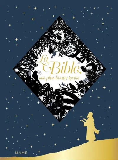 La Bible : ses plus beaux textes