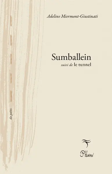 Sumballein. Le tunnel