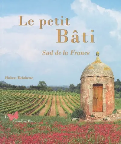 Le petit bâti : Sud de la France