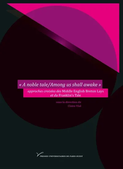 A noble tale, Among us shall awake : approches croisées des Middle English Berton lays et du Franklin's tale