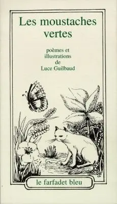 Les moustaches vertes : poèmes et illustrations