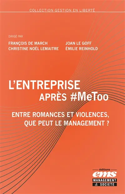 L'entreprise après #MeToo : entre romances et violences, que peut le management ?