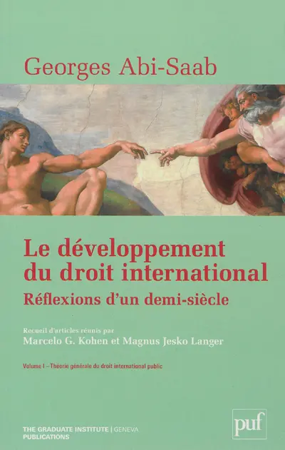 Le développement du droit international : réflexions d'un demi-siècle. Vol. 1. Théorie générale du droit international public