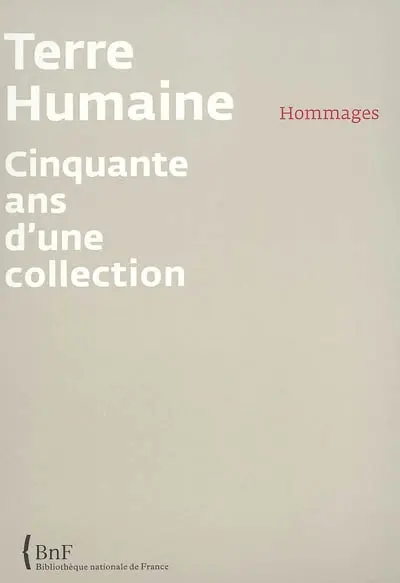 Terre humaine, cinquante ans d'une collection : hommages