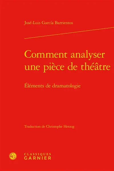 Comment analyser une pièce de théâtre : éléments de dramatologie