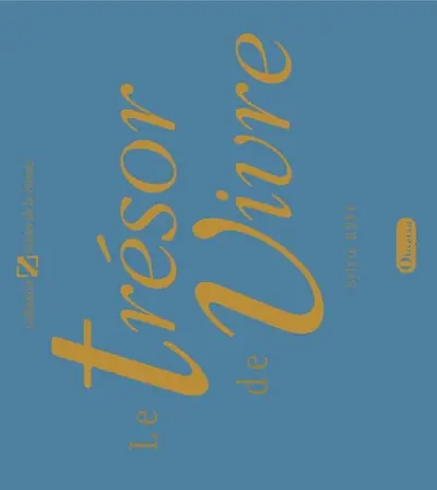 Le trésor de vivre : poèmes