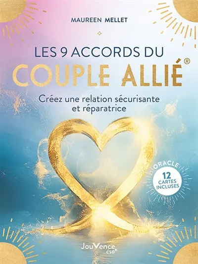 Les 9 accords du couple allié : créez une relation sécurisante et réparatrice