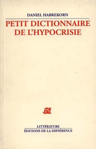 Petit dictionnaire de l'hypocrisie