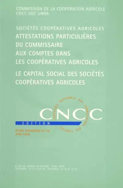 Attestations particulières du commissaire aux comptes. Le capital social des sociétés coopératives agricoles : compte rendu de la journée annuelle d'actualité, le 6 février 1997