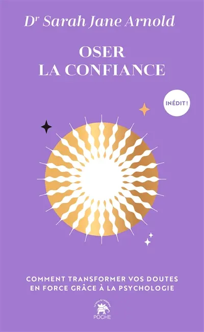 Oser la confiance : comment transformer vos doutes en force grâce à la psychologie