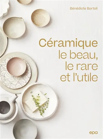 Céramique : le beau, le rare et l'utile