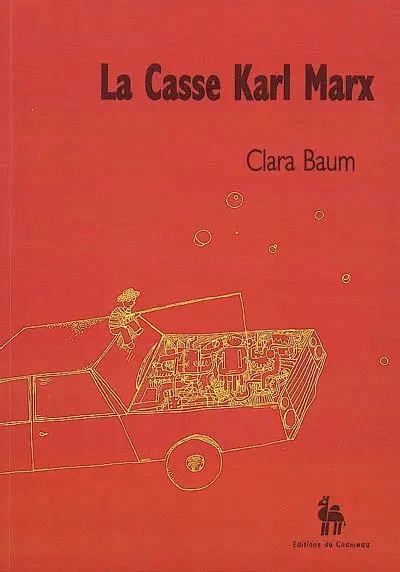 La casse Karl Marx. Vol. 1